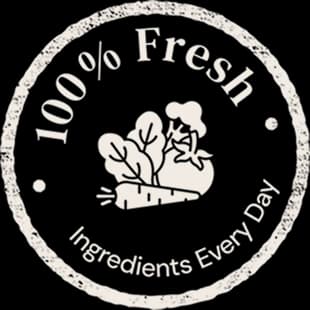 100% Fresh Ingredients Every Day