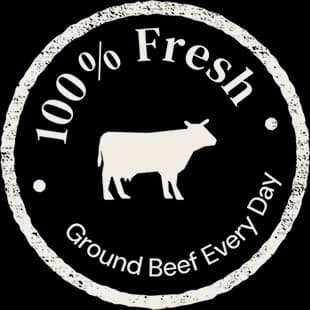 100% Fresh Ground Beef Every Day